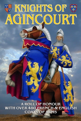 Knights of Agincourt: A Roll of Honour - Steve Archibald