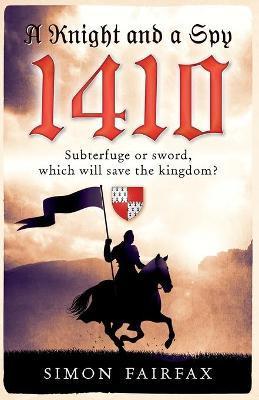 A Knight and a Spy 1410 - Simon Fairfax