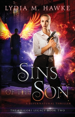 Sins of the Son: A Supernatural Thriller - Lydia M. Hawke