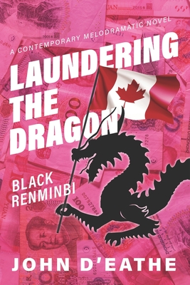 Laundering the Dragon: Black Renminbi - Kevin Mcdonald