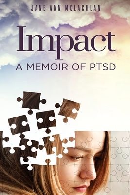 Impact: A Memoir of PTSD - Jane Ann Mclachlan