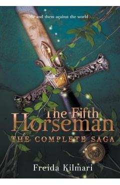 Coperta cărții 'The Fifth Horseman Omnibus: The Complete Series - Freida Kilmari'