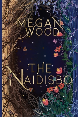 The Naidisbo - Megan Wood