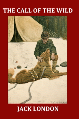 The Call of the Wild (Large Print Illustrated Edition): Complete and Unabridged 1903 Illustrated Edition - Philip R. Goodwin