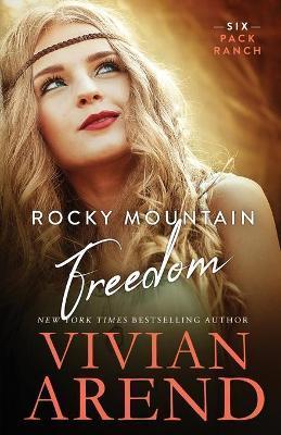 Rocky Mountain Freedom - Vivian Arend