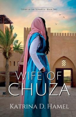 Wife of Chuza - Katrina D. Hamel