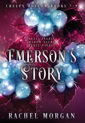 Emerson's Story (Creepy Hollow Books 7, 8 & 9) - Rachel Morgan