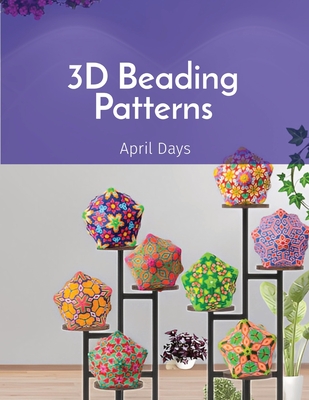 3D Beading Patterns: 20-faced Ball Projects - April Days