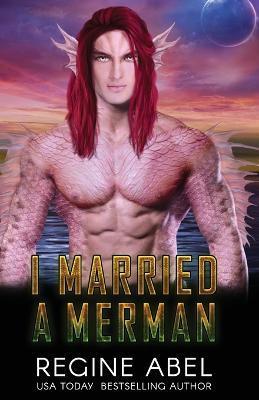 I Married A Merman - Regine Abel