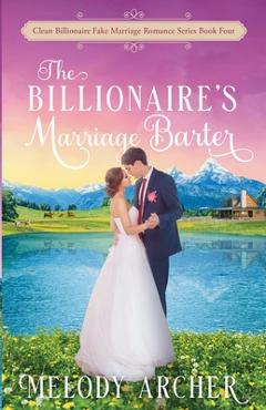 Coperta cărții 'The Billionaire's Marriage Barter - Melody Archer'