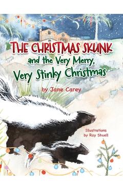 Poza produsului The Christmas Skunk And The Very Merry, Very Stinky Christmas - Jane Carey