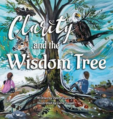 Clarity and The Wisdom Tree - Debra Quercetti