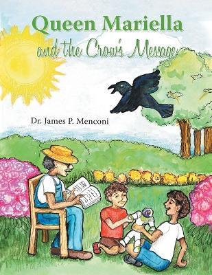 Queen Mariella and the Crow's Message - James P. Menconi