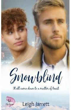 Coperta cărții 'Snowblind: A Friends to Lovers Gay Romance - Leigh Jarrett'
