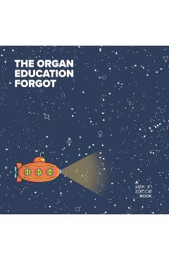 Coperta cărții 'The organ education forgot: A little book about the clitoris - Jane Cherrington'