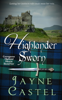 Highlander Sworn: A Medieval Scottish Romance - Jayne Castel