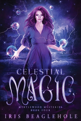 Celestial Magic - Iris Beaglehole