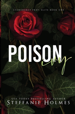 Poison Ivy: a dark bully romance - Steffanie Holmes