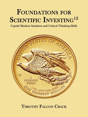 Foundations for Scientific Investing: Capital Markets Intuition and Critical Thinking Skills (12th Ed.) - Timothy Falcon Crack