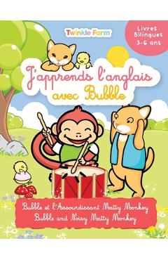 Coperta cărții 'Bubble et l'Assourdissant Matty Monkey: J'apprend l'anglais avec Bubble - Anne Schneeberger'