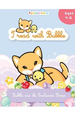 Coperta cărții 'Bubble and the Enchanted Stones: I read with Bubble - Anne Schneeberger'