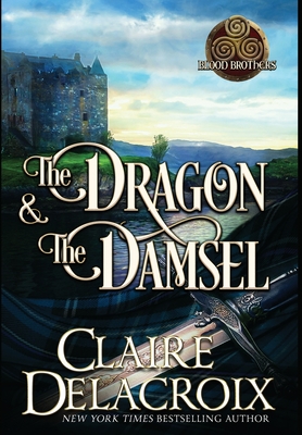 The Dragon & the Damsel: A Medieval Romance - Claire Delacroix