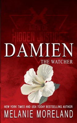 The Watcher - Damien: A bodyguard romance - Melanie Moreland