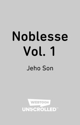 Noblesse Volume One: A Webtoon Unscrolled Graphic Novel - Jeho Son