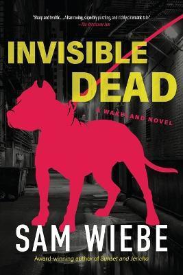 Invisible Dead - Sam Wiebe