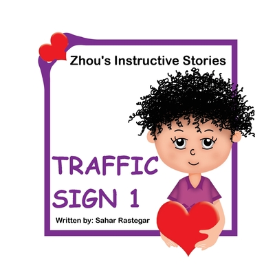 Traffic Sign 1: Zhou's Instructive Stories - Sahar Rastegar