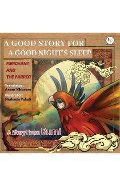 Merchant and the Parrot- A Story From Rumi: Farsi - English Ancient story from RUMI - Azam Khoram