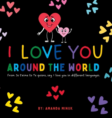 I Love You: Around The World - Amanda Minuk