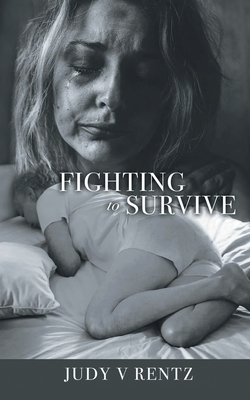Fighting to Survive: The Suicide Disease - Judy V. Rentz