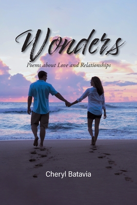 Coperta cărții 'Wonders: Poems about Love and Relationships - Cheryl Batavia'