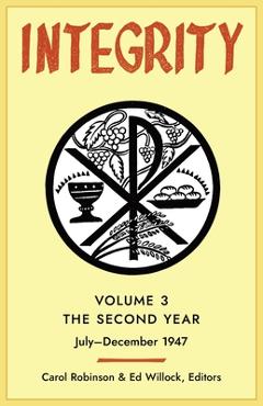 Coperta cărții 'Integrity, Volume 3 (1947): (July-December) - Carol Jackson Robinson'