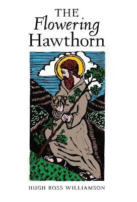 The Flowering Hawthorn - Hugh Ross Williamson