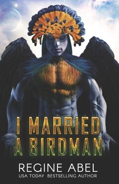 Poza produsului I Married A Birdman - Regine Abel