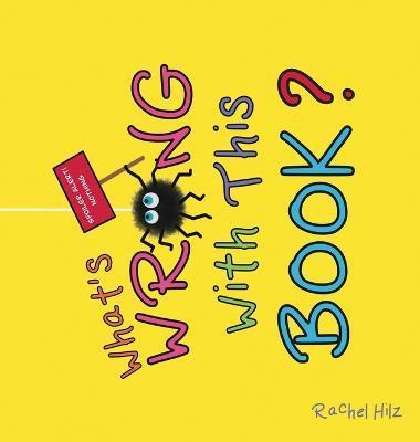 What's Wrong With This Book?: A Social Emotional Learning Story About Being Unique - Rachel Hilz