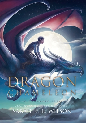 Dragon Chameleon: The Complete Series - Sarah K. L. Wilson