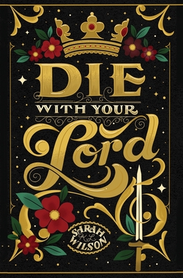 Die With Your Lord - Sarah K. L. Wilson