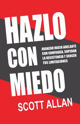 Coperta cărții 'Hazlo Con Miedo - Scott Allan'