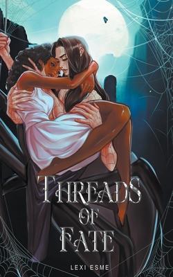 Threads of Fate: A Monster Romance (Book 1) - Lexi Esme
