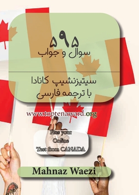 Coperta cărții 'Persian 595 Canadian Citizenship Practice Tests: Farsi Translation - Mahnaz Waezi'