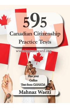Coperta cărții '595 Canadian Citizenship Practice Tests: Questions and Answers - Mahnaz Waezi'
