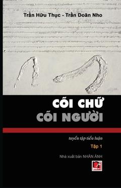 Coperta cărții 'Cõi Chữ Cõi Người (Tập 1) - Doan Nho Tran'