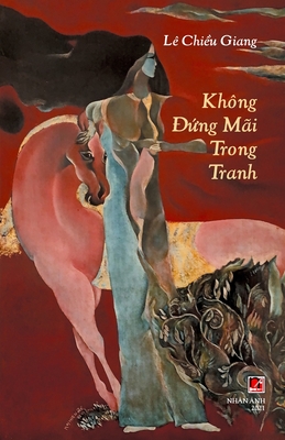 Khng Đứng Mi Trong Tranh - Chieu Giang Le