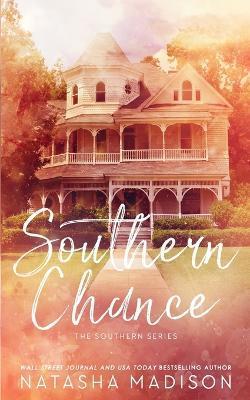 Southern Chance (Special Edition Paperback) - Natasha Madison