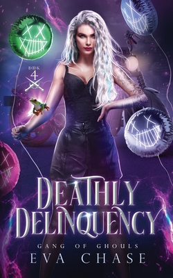 Deathly Delinquency - Eva Chase