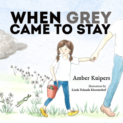 When Grey Came to Stay - Linda Yolanda Kloosterhof
