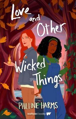 Love and Other Wicked Things - Philline Harms